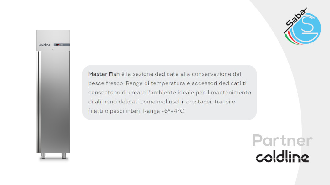 PRODOTTO/I: Frigorifero per pescheria Master Fish 350 lt -6°+4°C A30/1P COLDLINE